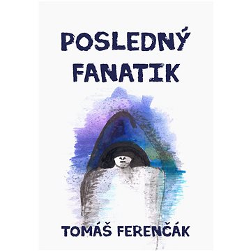 

Posledný fanatik
