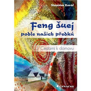 

Feng šuej podle našich předků