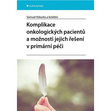 

Komplikace onkologických pacientů a možnosti jejich řešení v primární péči