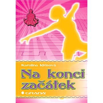 

Na konci začátek