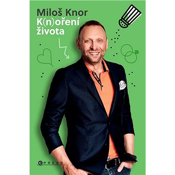 

Miloš Knor: K(n)oření života