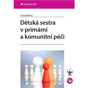 

Dětská sestra v primární a komunitní péči