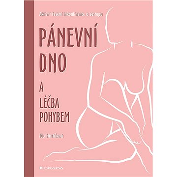 

Pánevní dno a léčba pohybem