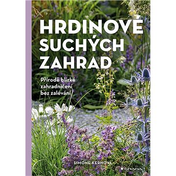 

Hrdinové suchých zahrad