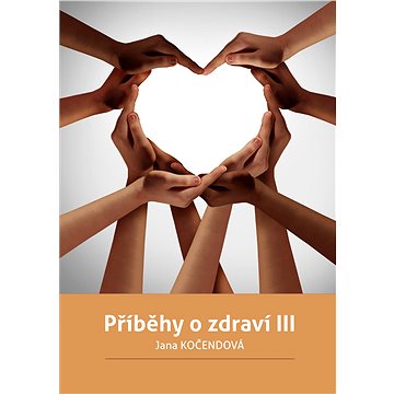 

Příběhy o zdraví III