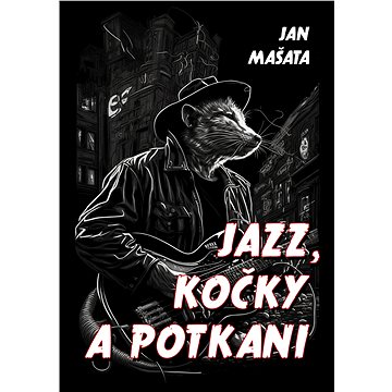 

Jazz, kočky a potkani