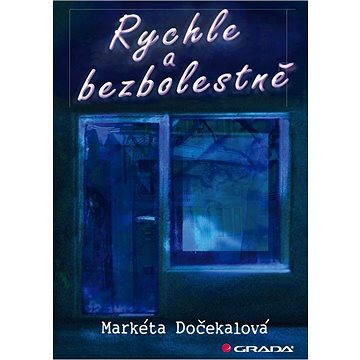 

Rychle a bezbolestně