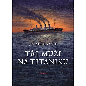 

Tři muži na Titaniku