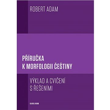 

Příručka k morfologii češtiny