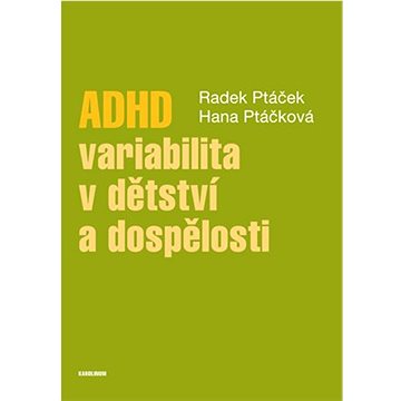 

ADHD - variabilita v dětství a dospělosti