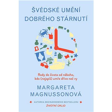 

Švédské umění dobrého stárnutí