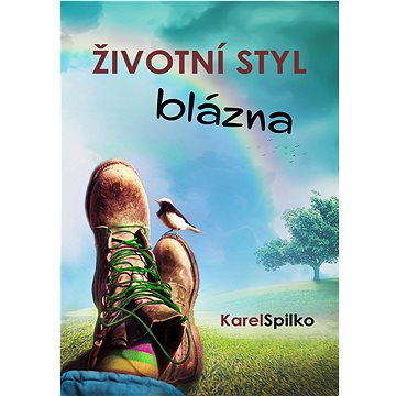 

ŽIVOTNÍ STYL BLÁZNA