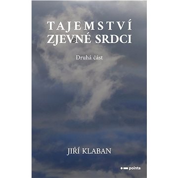 

Tajemství zjev(e)né srdci - 2. část