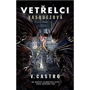 

Vetřelci : Vasquezová