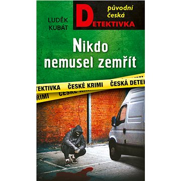 

Nikdo nemusel zemřít