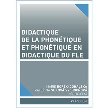 

Didactique de la phonétique et phonétique en didactique du FLE