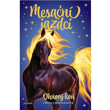 

Mesační jazdci 1 - Ohňový kôň