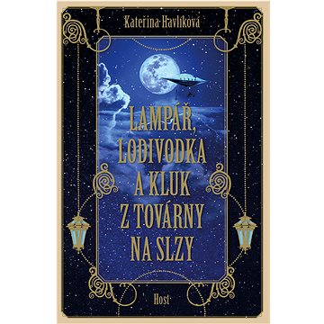 

Lampář, lodivodka a kluk z továrny na slzy