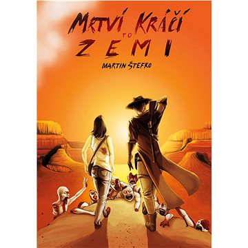 

Mrtví kráčí po zemi