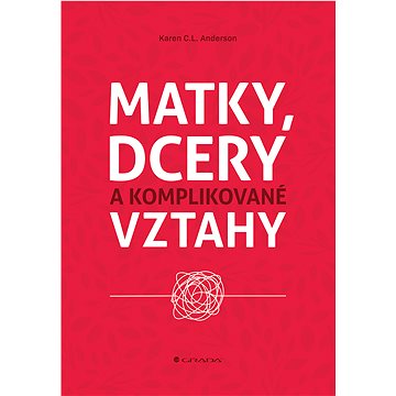 

Matky, dcery a komplikované vztahy
