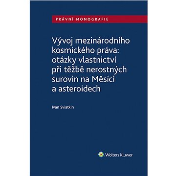 

Vývoj mezinárodního kosmického práva: otázky vlastnictví při těžbě nerostných surovin na Měsíci a as
