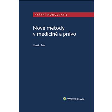 

Nové metody v medicíně a právo