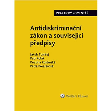 

Antidiskriminační zákon (č. 198/2009 Sb.). Praktický komentář
