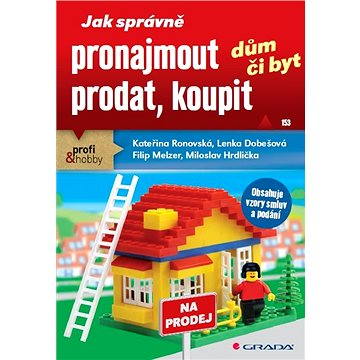 

Jak správně pronajmout, prodat, koupit dům či byt