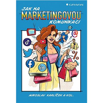 

Jak na marketingovou komunikaci