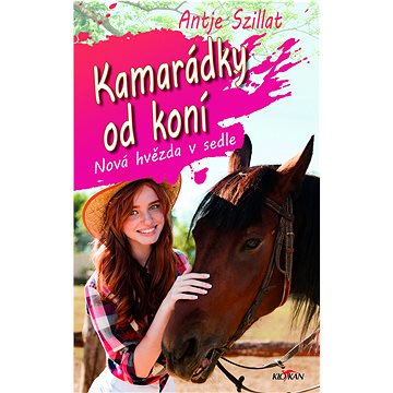 

Kamarádky od koní - Nová hvězda v sedle