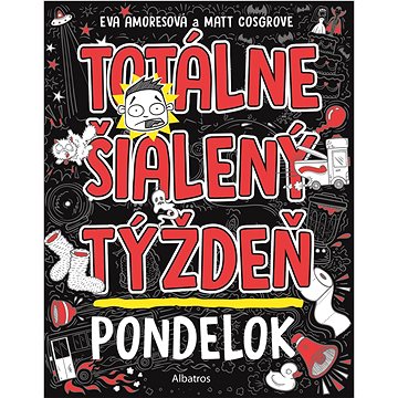 

Totálne šialený týždeň - Pondelok