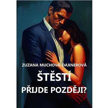 

Štěstí přijde později