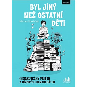 

Byl jiný než ostatní děti