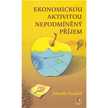 

Ekonomickou aktivitou nepodmíněný příjem