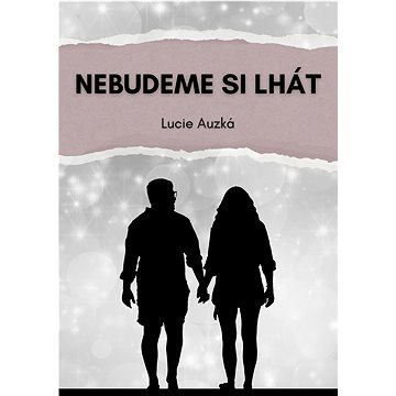 

Nebudeme si lhát