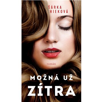 

Možná už zítra