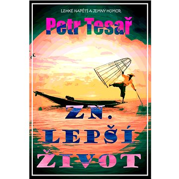 

Zn. Lepší život
