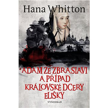 

Adam ze Zbraslavi a případ královské dcery Elišky