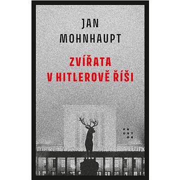 

Zvířata v Hitlerově říši