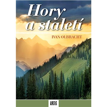 

Hory a staletí
