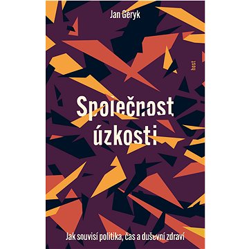 

Společnost úzkosti: Jak souvisí politika, čas a duševní zdraví
