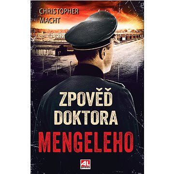 

Zpověď doktora Mengeleho