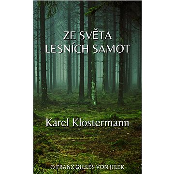 

Ze života lesních samot