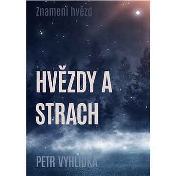 

Hvězdy a strach