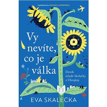 

Vy nevíte, co je válka