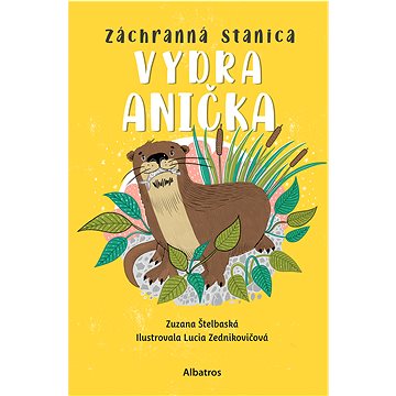 

Záchranná stanica: Vydra Anička