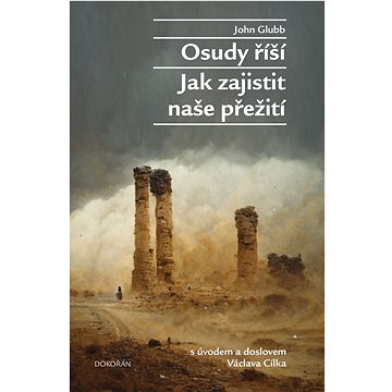 

Osudy říší - Jak zajistit naše přežití