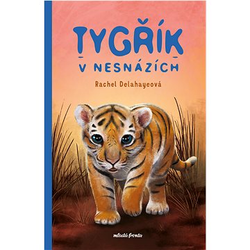 

Tygřík v nesnázích