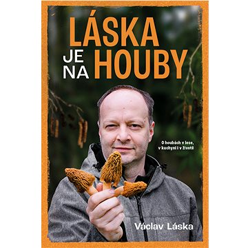 

Láska je na houby
