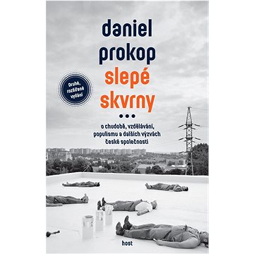 

Slepé skvrny: O chudobě, vzdělávání, populismu a dalších výzvách české společnosti